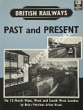 Book cover of British Railways Past and Present: North West, West and South West London by MORRISSON, Brian & BRUNT, Ken